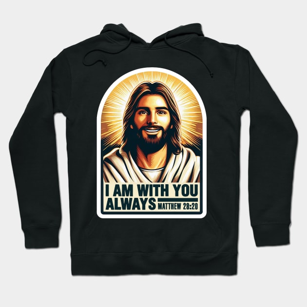 Matthew 28:20 I Am With You Always Jesus Christ Hoodie by Plushism